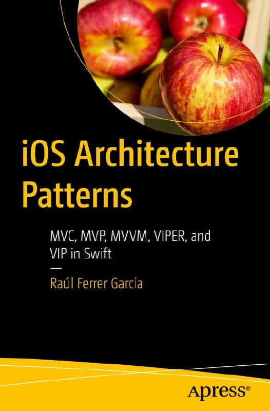 📖 iOS Architecture Patterns: MVC, MVP, MVVM, VIPER, and VIP in Swift